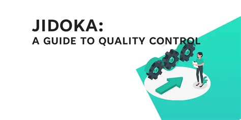 What Is Jidoka: A Guide To Quality Control